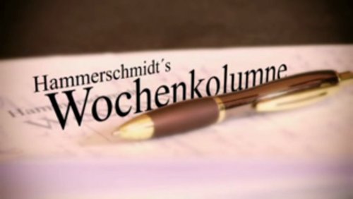 Hammerschmidts Wochenkolumne - 37/2011