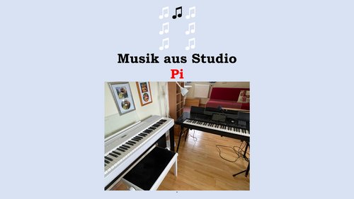 Musik aus Studio Pi - Klavier und Keyboard