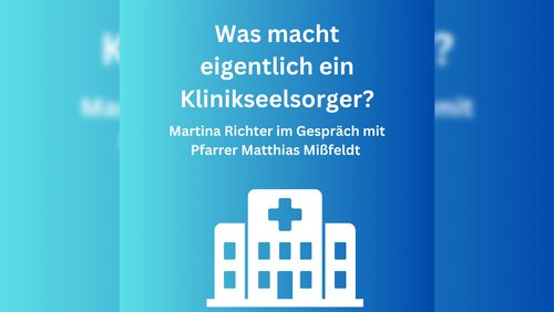 Wir sind da! - Matthias Mißfeldt, Pfarrer und Klinikseelsorger aus Dortmund