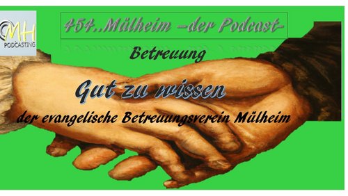 454.. Mülheim - Der Podcast: Gut zu wissen - Betreuung