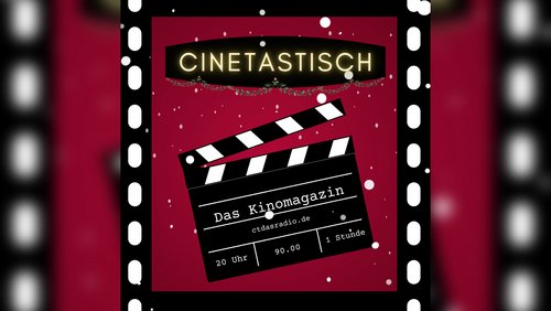 Cinetastisch - das Kinomagazin: Das Weihnachts-Geburtstags-Special 2023