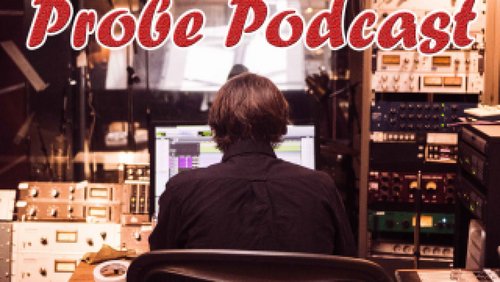Probe Podcast: Unsere eigene Musik