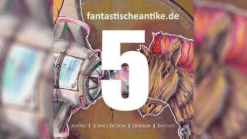 fantastischeantike.de: Fünf Jahre fantastischeantike.de