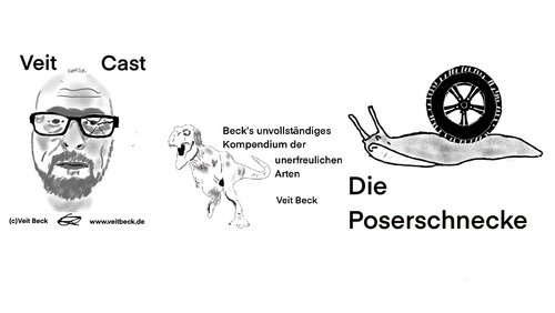 Becks unvollständiges Kompendium der unerfreulichen Arten: Die Poser-Schnecke