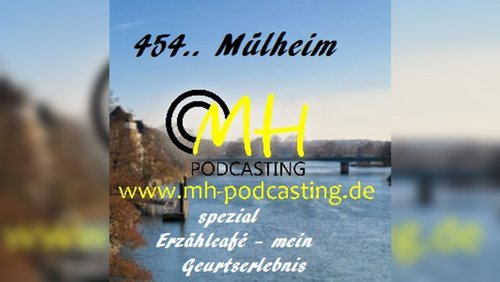 454.. Mülheim - Der Podcast: "Erzählcafé - mein Geburtserlebnis" - Ev. FBS Mülheim