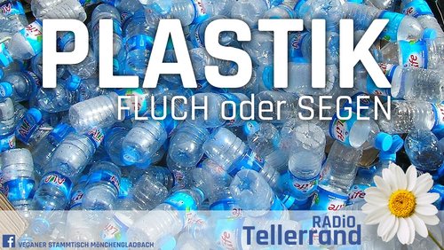 Tellerrand: Plastik und Plastikmüll
