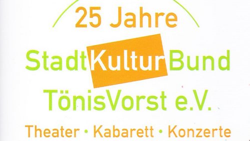 Clubzeit: "Stadtkulturbund Tönisvorst e.V." – 25-jähriges Jubiläum