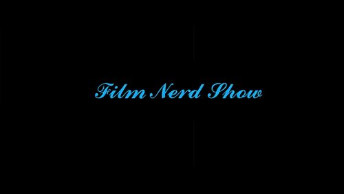 Film Nerd Show: Neuigkeiten aus der Welt des Films