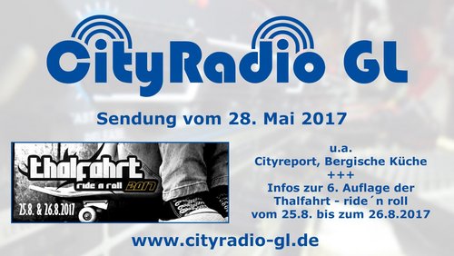 CityRadio GL: Festival "Thalfahrt ride'n'roll 2017", Bürgermedienplattform NRW