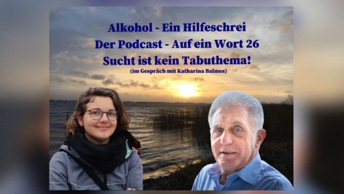 Alkohol – Ein Hilfeschrei, Ratgeber und mehr: Katharina Balmes, Such(t)- und Wendepunkt e.V.