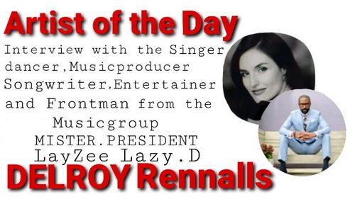 Artist of the Day: Delroy Rennalls - Tänzer, Produzent und Sänger der Band "Mr. President"