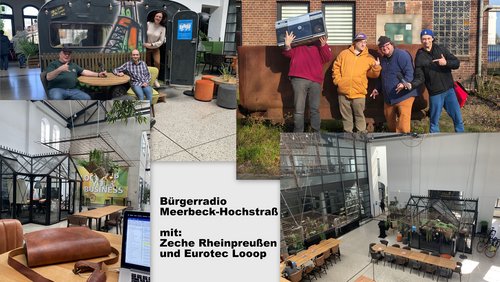 Bürgerradio Meerbeck-Hochstraß: Zeche Rheinpreußen - Schachtanlage 5/9, "Eurotec Looop"