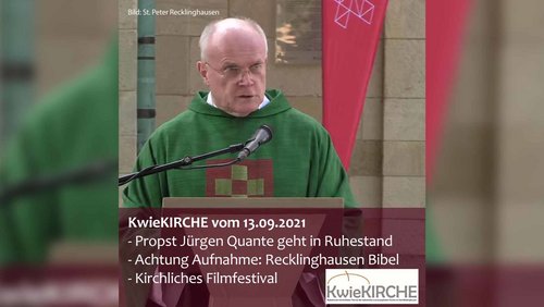 KwieKIRCHE: Kirchliches Filmfestival 2021, Abschied von Probst Jürgen Quante, Radiogottesdienst
