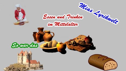 Mias Lyrikwelt: Essen und Trinken im Mittelalter