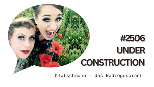 Klatschmohn: Under Construction