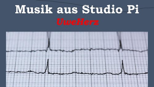 Musik aus Studio Pi: UweHerz