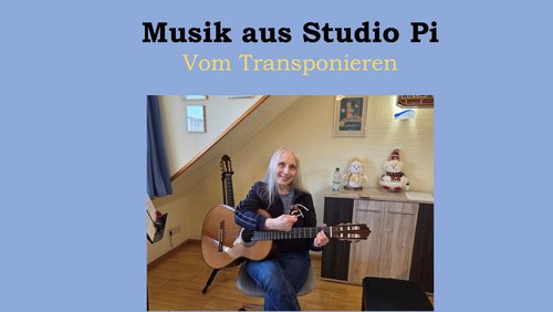 Musik aus Studio Pi: Vom Transponieren