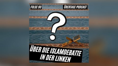 Übertage: Über die Islamdebatte - Teil 2