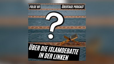 Übertage: Über die Islamdebatte - Teil 2
