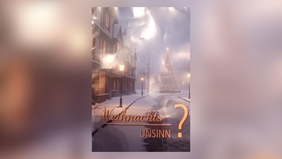So ein Weihnachtsunsinn?