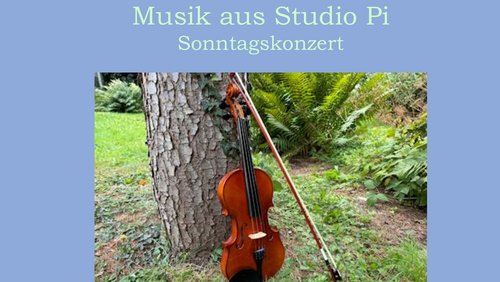 Musik aus Studio Pi: Sonntagskonzert