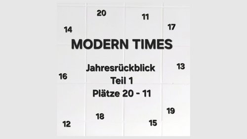Modern Times: Jahresrückblick 2025 - Teil 1