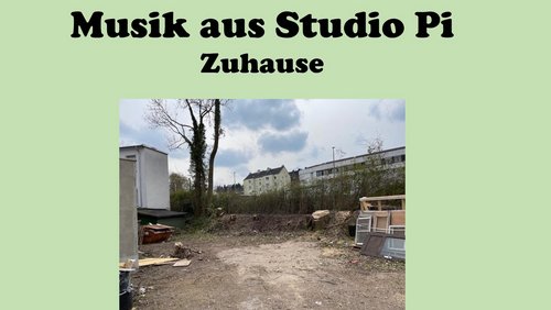 Musik aus Studio Pi: Zuhause