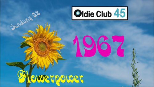 Oldie Club 45: Rückblick auf das Jahr 1967