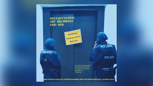 Instantsuppe mit Brokkoli und SEK - Hörspiel