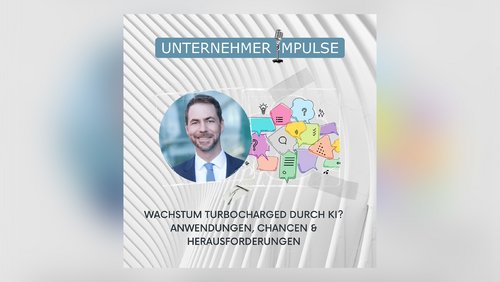 Unternehmer Impulse: Wachstum turbocharged durch KI?
