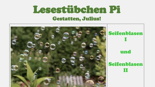 Lesestübchen Pi: Gestatten, Julius - Seifenblasen I und II