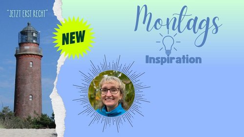 Jetzt erst recht: Montags-Inspiration - Trailer