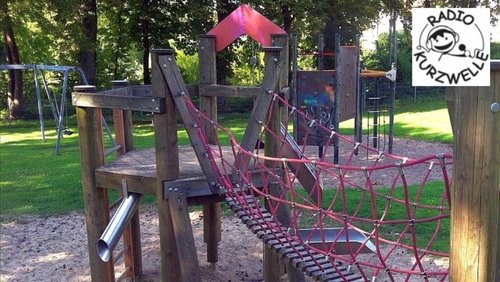 Radio Kurzwelle: Spielplätze unter der Lupe