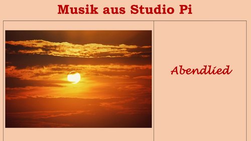 Musik aus Studio Pi - Abendlied