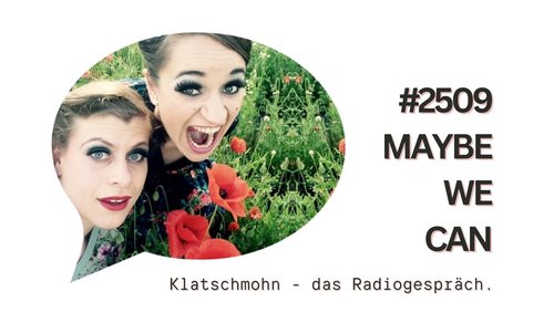 Klatschmohn: Maybe We Can