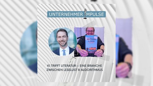 Unternehmer Impulse: KI trifft Literatur - Zwischen Leselust und Algorithmus
