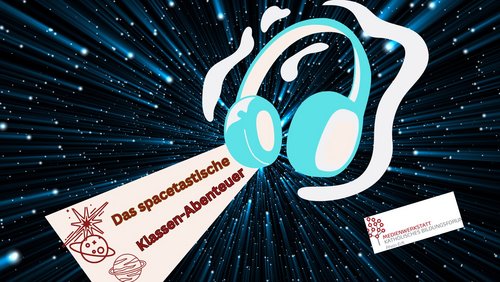 Das spacetastische Klassen-Abenteuer