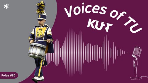 Voices of TU: Wie schafft man es in die legendäre Drumline Cold Steel, Benedikt Lorenz?