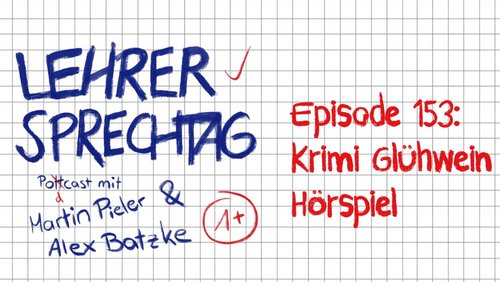 Lehrersprechtag: Streik, Podcast-Geburtstag, Glühwein