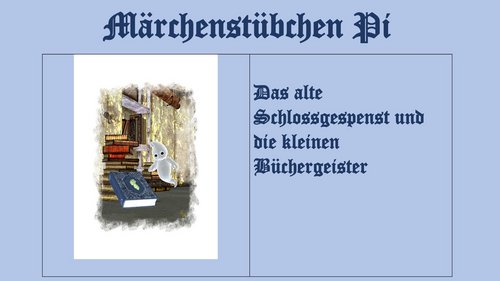 Märchenstübchen Pi: Das alte Schlossgespenst und die kleinen Büchergeister