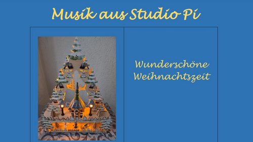 Musik aus Studio Pi: Wunderschöne Weihnachtszeit