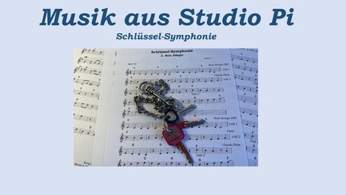 Musik aus Studio Pi: Schlüssel-Symphonie