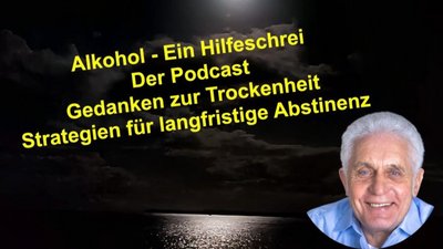 Alkohol – Ein Hilfeschrei, Ratgeber und mehr: Strategien für langfristige Abstinenz – Gedanken zur Trockenheit episode artwork