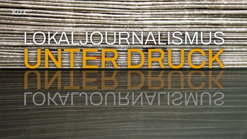 Nahaufnahme: Lokaljournalismus unter Druck