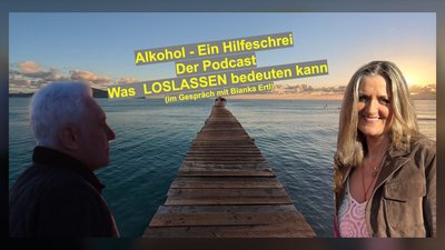 Alkohol – Ein Hilfeschrei, Ratgeber und mehr: Co-Abhängigkeit und Loslassen episode artwork