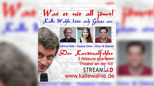 Wat et nit all jöwt: "Kardinalfehler" - Satirische Komödie im Theater an der Kö