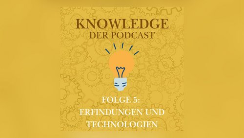 Knowledge: Erfindungen und Technologien