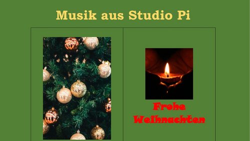 Musik aus Studio Pi: Frohe Weihnachten