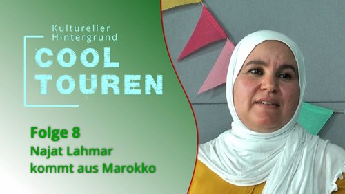 Cooltouren: Najat Lahmar über ihre Zeit in Marokko