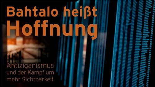 Nahaufnahme: Bahtalo heißt Hoffnung